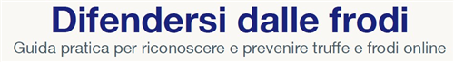 Difendersi dalle frodi - Guida pratica per riconoscere e prevenire truffe e frodi online